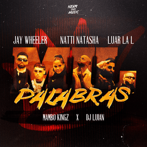 Mil Palabras - Jay Wheeler, NATTI NATASHA & Luar La L (Ft. DJ Luian & Mambo Kingz)