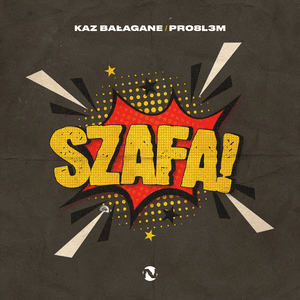 Szafa - Kaz Bałagane (Ft. PRO8L3M)