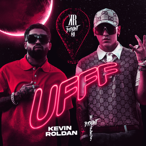 UFFF - Kevin Roldán & Bryant Myers