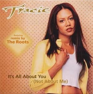 It’s All About You (Not About Me) [Remix] - Tracie Spencer (Ft. The Roots)