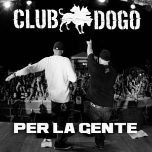 Per la gente - Club Dogo