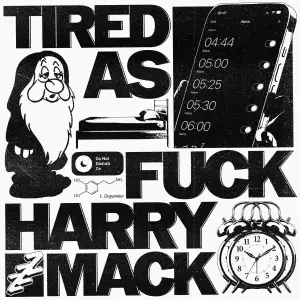 Tired As Fuck - Harry Mack