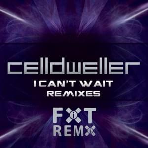 I Can’t Wait [Net Affection Remix] - Celldweller