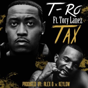 Tax - T_Ro_GCG (Ft. Tory Lanez)