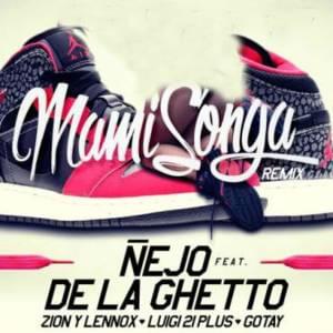 Mamisonga (Remix) - Ñejo (Ft. De La Ghetto, Gotay "El Autentiko", Luigi 21 Plus & Zion & Lennox)