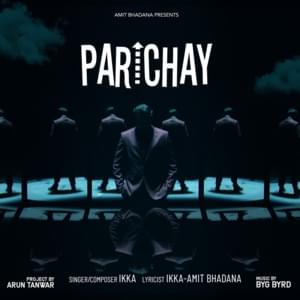 Parichay - Amit Bhadana & Ikka