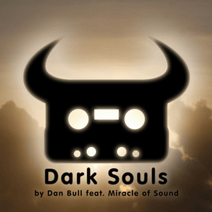 Dark Souls - Dan Bull (Ft. Miracle of Sound)