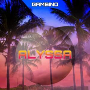 Alyssa - Gambino