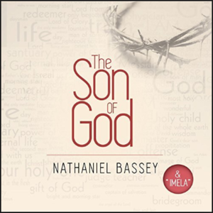 The Son of God - Nathaniel Bassey