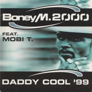 Daddy Cool (1999 Remix) - Boney M. (Ft. Mobi T.)