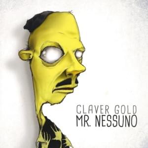 Mr. Nessuno - Claver Gold