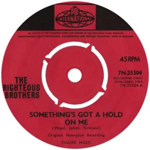 Something’s Got a Hold on Me - The Righteous Brothers