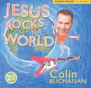 Jesus Rocks The World - Colin Buchanan