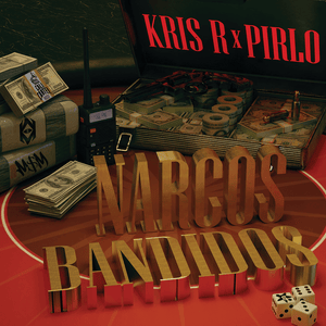 Narcos Bandidos - Pirlo & Kris R.