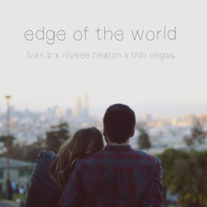 Edge of the World - Ivan B (Ft. Niykee Heaton)