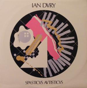 Spasticus (Autisticus) - Ian Dury