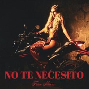 No Te Necesito - Fran Maira