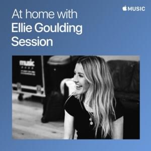 Love I’m Given (Apple Music At Home With Session) - Ellie Goulding