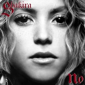 No - Shakira (Ft. Gustavo Cerati)