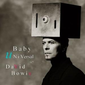 Baby Universal ’97 - David Bowie