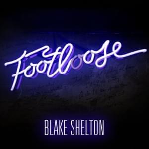 Footloose - Blake Shelton