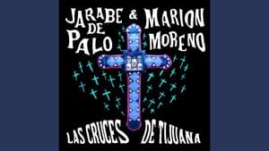 Las Cruces De Tijuana - Marion Moreno Con Estilo Norteño (Ft. Jarabe de Palo)