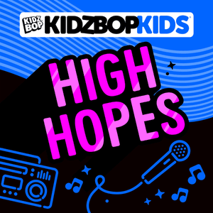 High Hopes - KIDZ BOP Kids