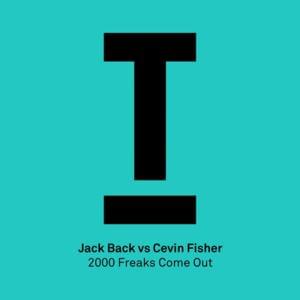 2000 Freaks Come Out - Jack Back vs Cevin Fisher