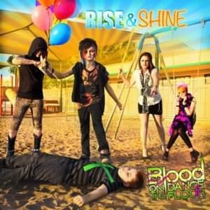 Rise and Shine - Blood On the Dance Floor (Ft. Deuce)