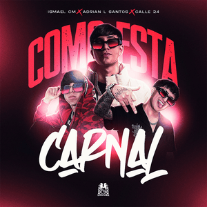 Como Esta Carnal - Ismael CM, Adrian L Santos & Calle 24