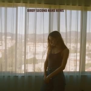 Second Hand News - Birdy