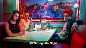 All Through The Night - Riverdale Cast (Ft. ASHA, Ashleigh Murray & Hayleau)