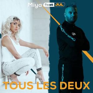 Tous les deux - Miya (Ft. JuL)