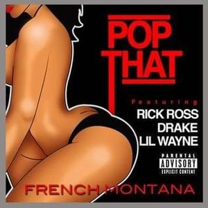 Pop That - French Montana (Ft. Drake, Lil Wayne & Rick Ross)