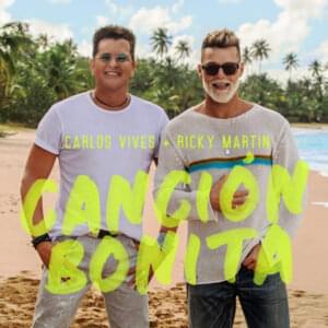 Canción Bonita - Carlos Vives & Ricky Martin