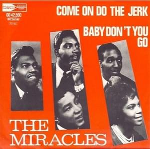 Baby Don’t You Go - The Miracles