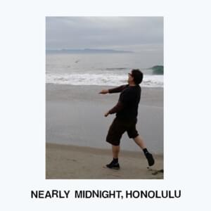 Nearly Midnight, Honolulu - Jeff Rosenstock