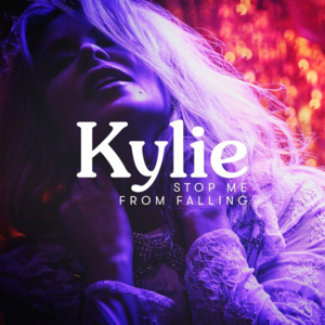 Stop Me from Falling - Kylie Minogue