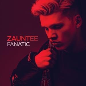 Fanatic - Zauntee