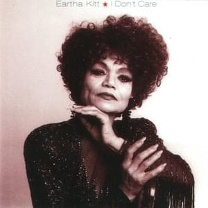 I Don’t Care - Eartha Kitt