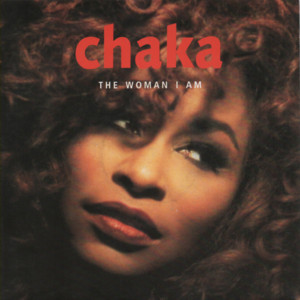 The Woman I Am - Chaka Khan