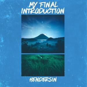 My Final Introduction - Hendersin