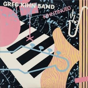 Every Love Song - Greg Kihn Band