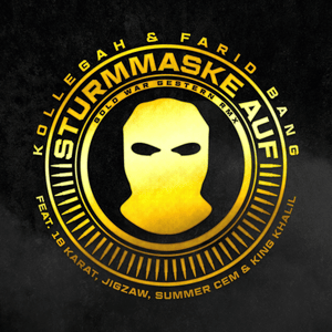 Sturmmaske auf - Kollegah & Farid Bang (Ft. 18 Karat, JIGZAW, King Khalil & Summer Cem)