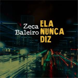 Ela Nunca Diz - Zeca Baleiro