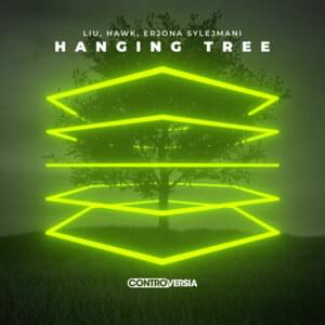 Hanging Tree - Liu & Hawk (Ft. Erjona Sylejmani)