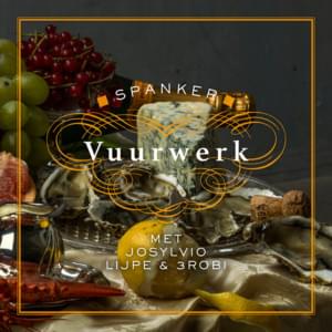 Vuurwerk - Spanker (Ft. 3robi, Josylvio & Lijpe)