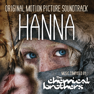 Hanna’s Theme (Vocal Version) - The Chemical Brothers (Ft. Stephanie Dosen)