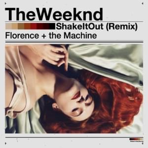 Shake It Out (The Weeknd Remix) - Florence + the Machine