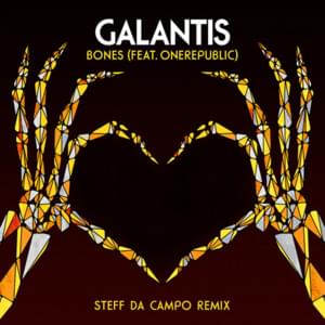 Bones (Steff Da Campo Remix) - Galantis (Ft. OneRepublic)